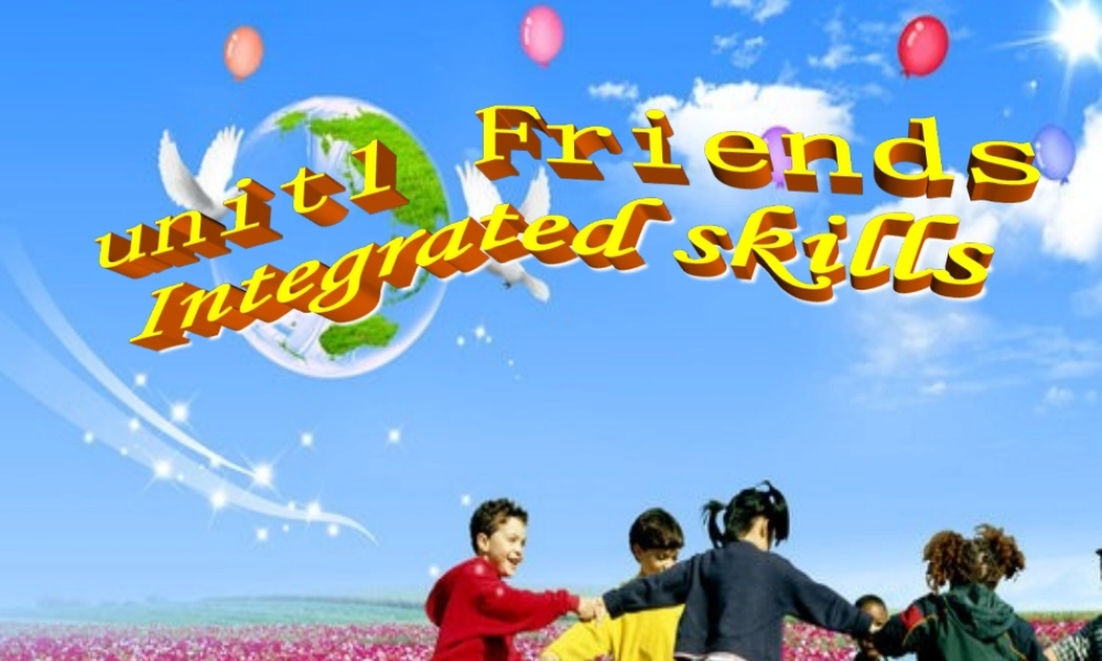 江苏省句容市后白中学八年级英语上册 Unit 1 Friends Integrated Skills课件.ppt
