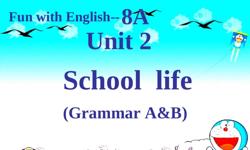 江苏省句容市后白中学八年级英语上册 Unit 2 School life Grammar课件.ppt