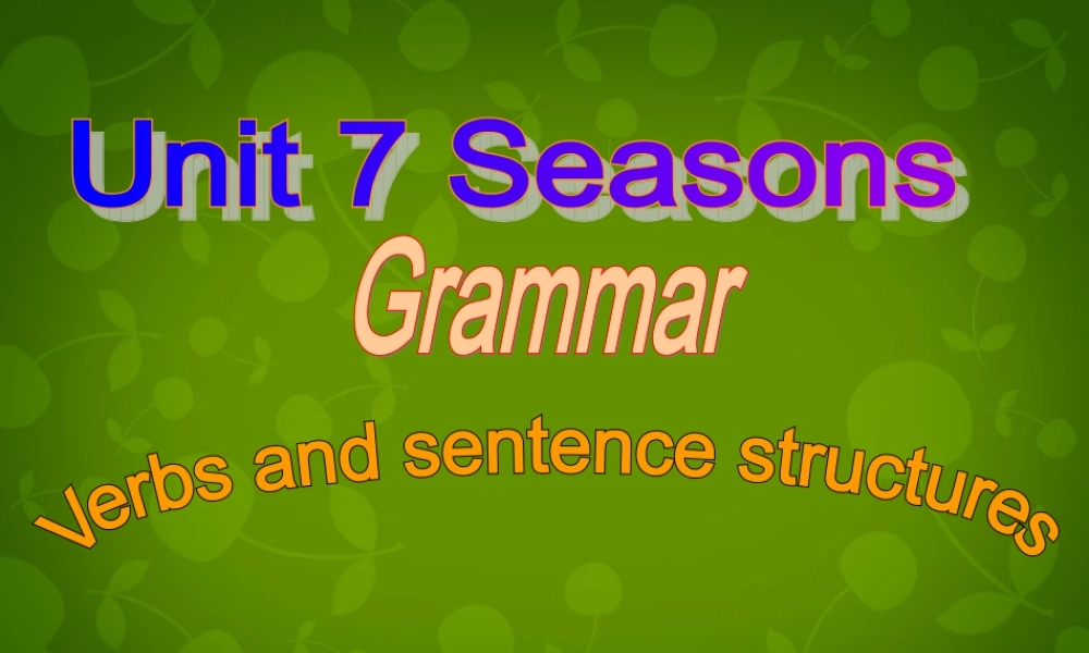江苏省句容市后白中学八年级英语上册《Unit 7 Seasons Grammar》课件.ppt