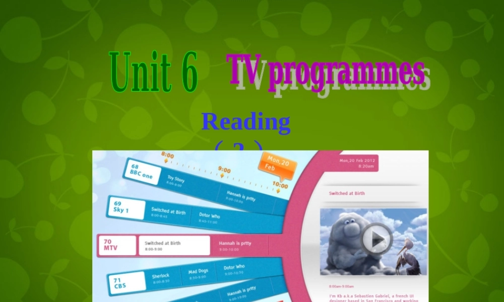 江苏省句容市后白中学九年级英语上册 Unit 6 TV programmes Reading 2课件 .ppt