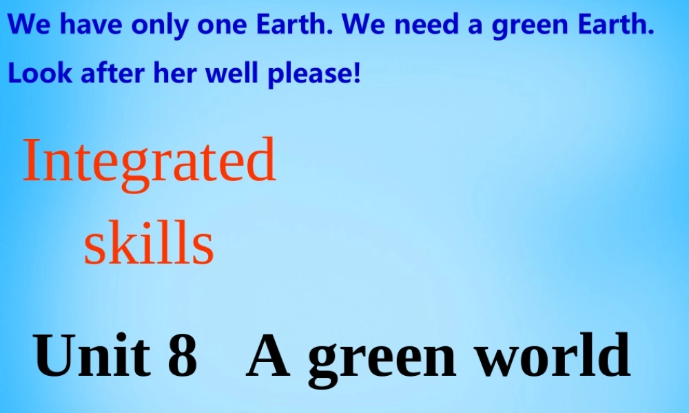江苏省句容市天王中学八年级英语下册 Unit 8 A green world Integrated skills课件 .ppt