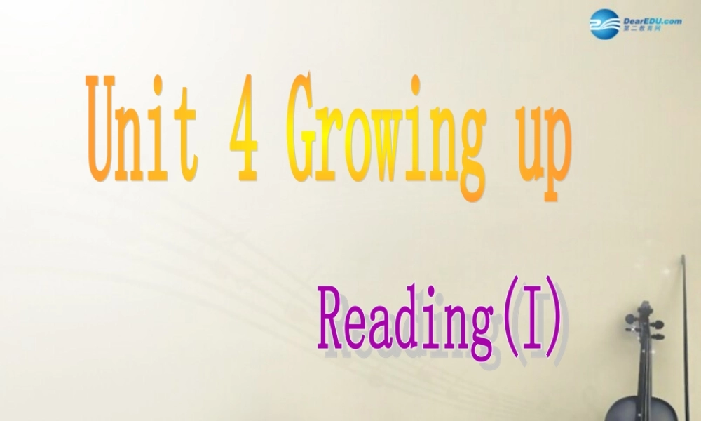 江苏省句容市天王中学九年级英语上册 Unit 4 Growing up Reading1课件 .ppt