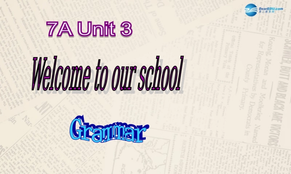 江苏省句容市天王中学七年级英语上册 Unit 3 Welcome to our school Grammar课件 .ppt