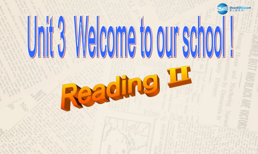 江苏省句容市天王中学七年级英语上册 Unit 3 Welcome to our school Reading2r课件 .ppt