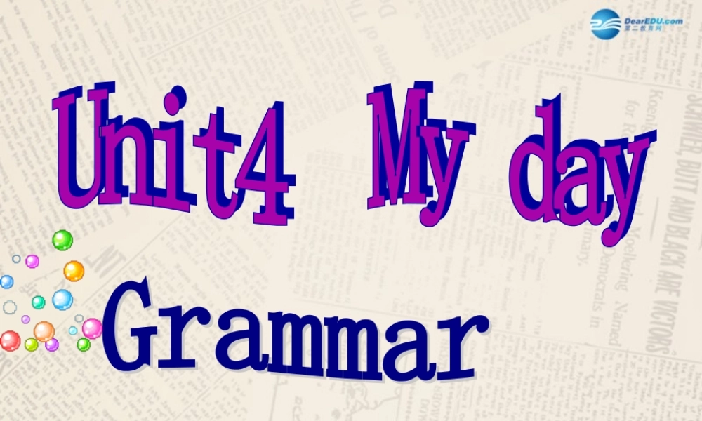 江苏省句容市天王中学七年级英语上册 Unit 4 My day GrammarK课件 .ppt