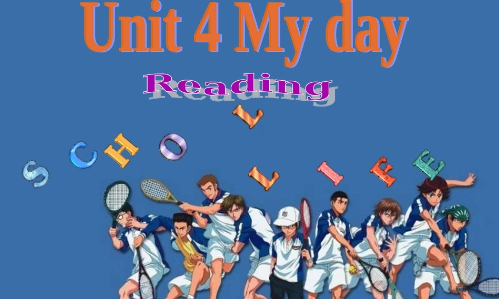 江苏省句容市天王中学七年级英语上册 Unit 4 My day Reading1课件 .ppt