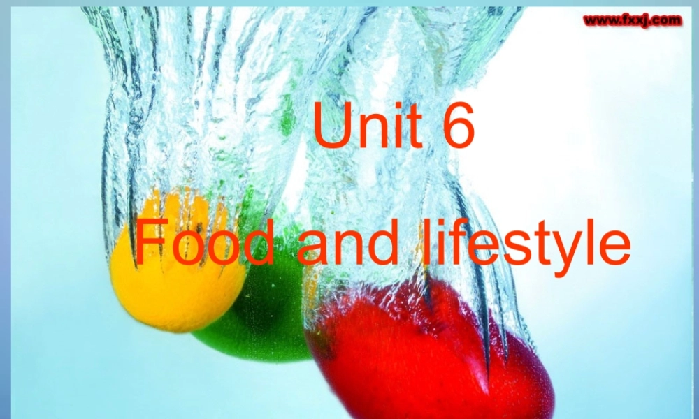 江苏省溧水县孔镇中学七年级英语上册 Unit 6 Food and lifestyle Reading课件 .ppt