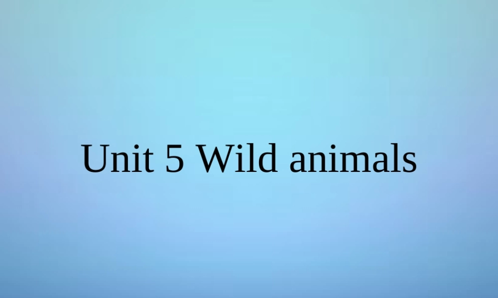 江苏省连云港市东海晶都双语学校八年级英语上册 Unit 5 Wild animals Reading 2课件.ppt