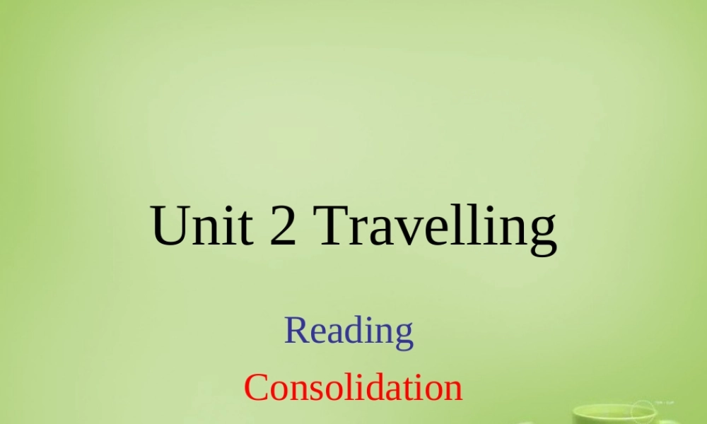 江苏省连云港市东海县晶都双语学校八年级英语下册 Unit 2 Travelling Reading巩固课件 .ppt