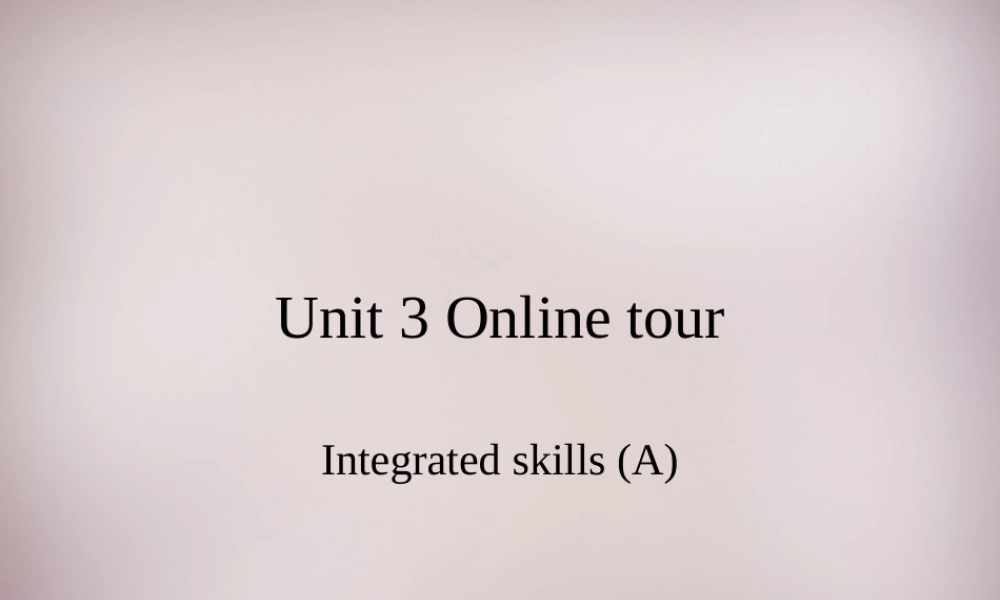 江苏省连云港市东海县晶都双语学校八年级英语下册 Unit 3 Online tours Integrated skills课件 .ppt