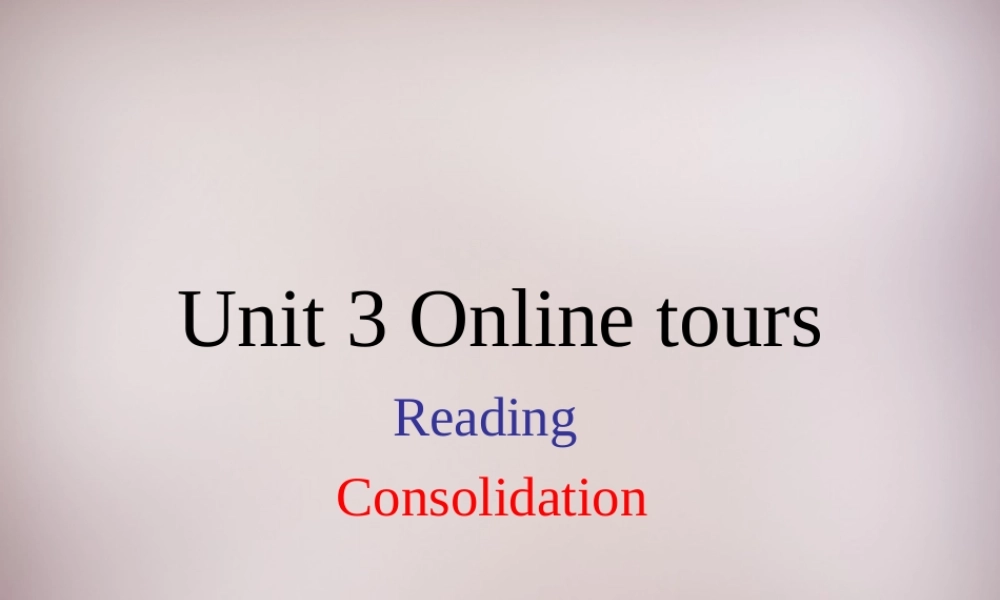 江苏省连云港市东海县晶都双语学校八年级英语下册 Unit 3 Online tours Reading巩固课件 .ppt