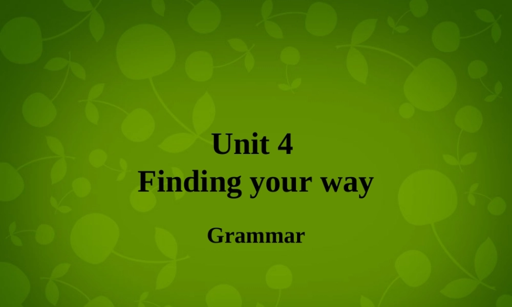 江苏省连云港市东海县晶都双语学校七年级英语下册 Unit 4 Finding your way Grammar课件 .ppt