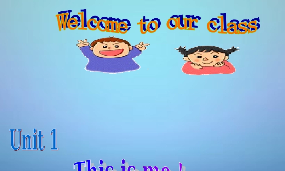 江苏省南京师范大学附属中学新城初级中学怡康街分校七年级英语上册 Unit 1 This is me Welcome to the unit课件 .ppt