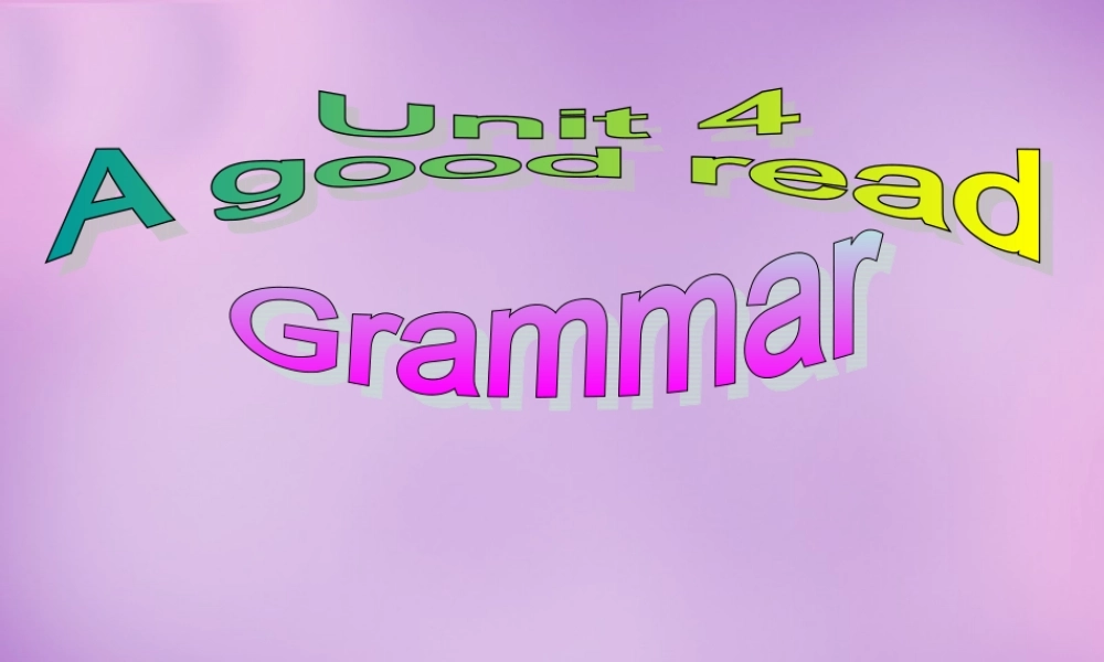 江苏省南京市长城中学八年级英语下册 Unit 4 A good read grammar课件1 .ppt