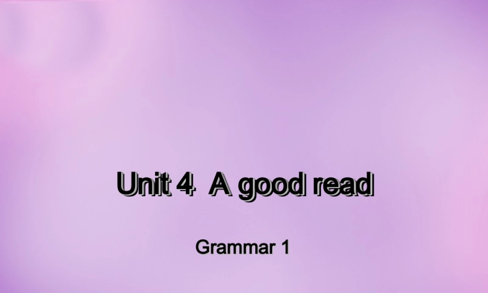 江苏省南京市长城中学八年级英语下册 Unit 4 A good read grammar课件2 .ppt