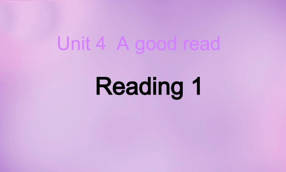 江苏省南京市长城中学八年级英语下册 Unit 4 A good read reading课件1 .ppt