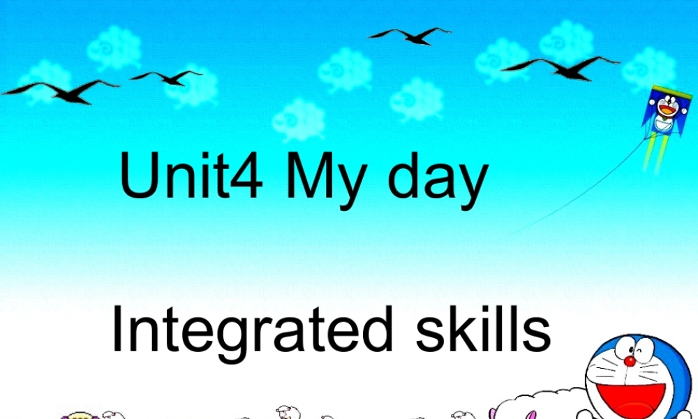 江苏省南通市实验中学七年级英语上册 Unit 4 My Day Integrated skills课件 .ppt