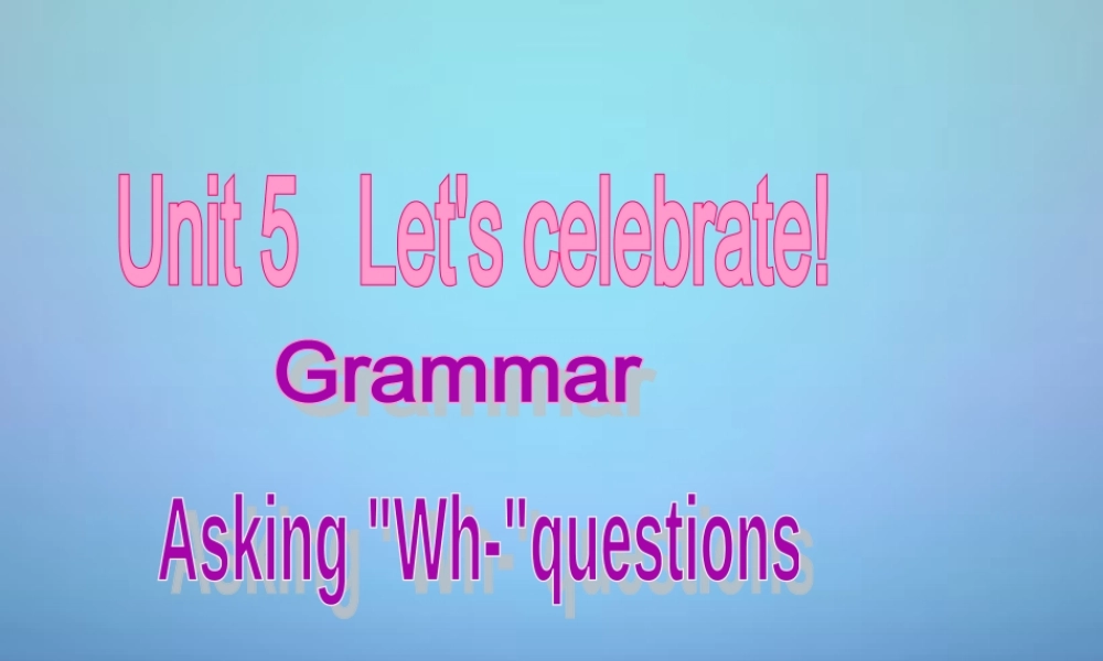 江苏省南通市实验中学七年级英语上册 Unit 5 Let’s celebrate grammer课件 .ppt