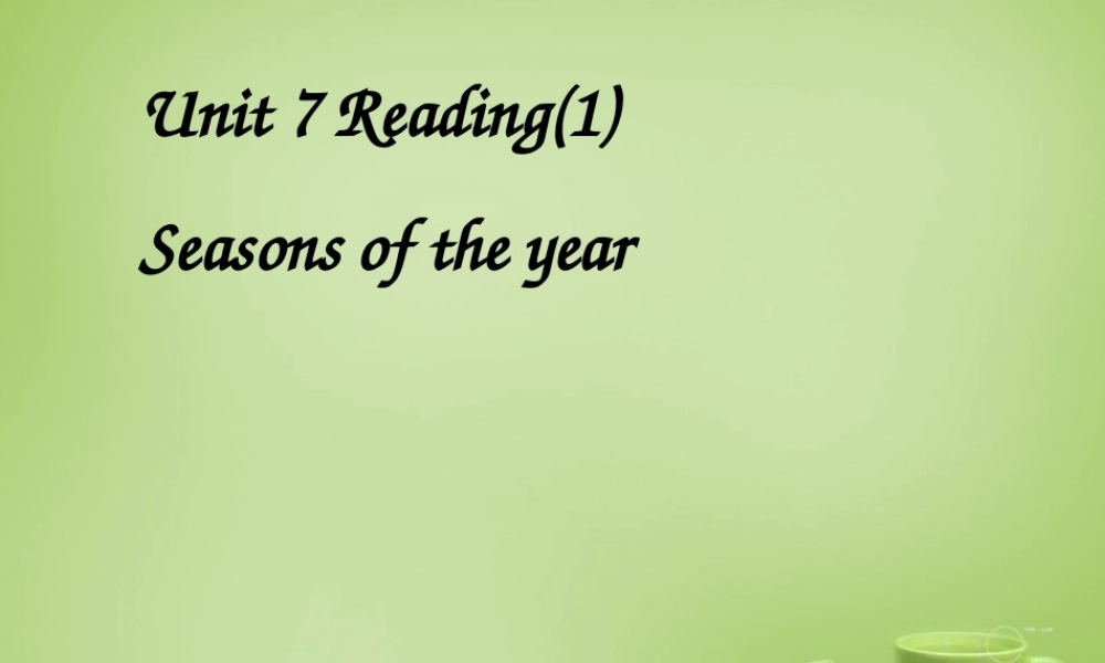 江苏省泗阳县南刘集中学八年级英语上册 Unit 7 Seasons reading课件.ppt