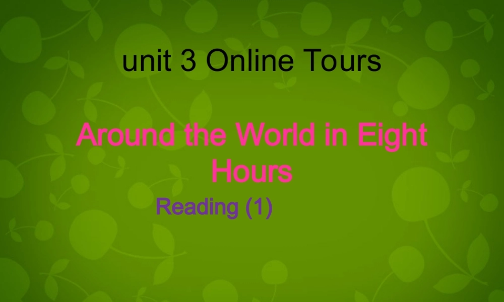 江苏省苏州市高新区第三中学校八年级英语下册 Unit 3 Online tours Reading课件 .ppt