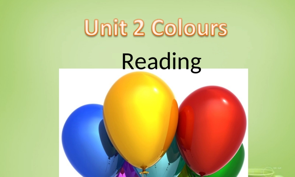 江苏省苏州市高新区第三中学校九年级英语上册《Unit 2 Colour Reading》课件 .ppt