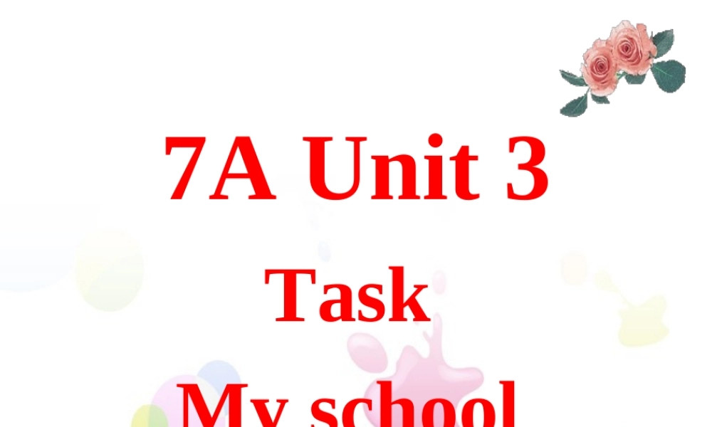 江苏省太仓市第二中学七年级英语上册 Unit 3 Task My school课件 .ppt