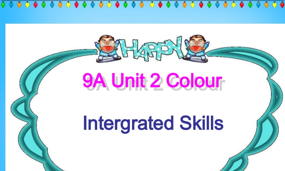 江苏省泰州市沈毅中学九年级英语上册 Unit 2 Colour Integrated skills课件 .ppt