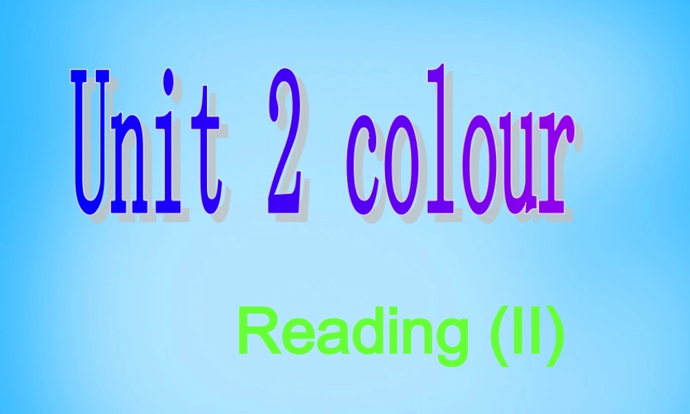江苏省泰州市沈毅中学九年级英语上册 Unit 2 Colour reading 2课件 .ppt