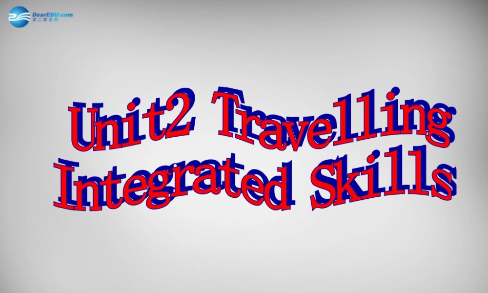 江苏省兴化市昭阳湖初级中学八年级英语下册 Unit 2 Travelling Intergrated课件 .ppt