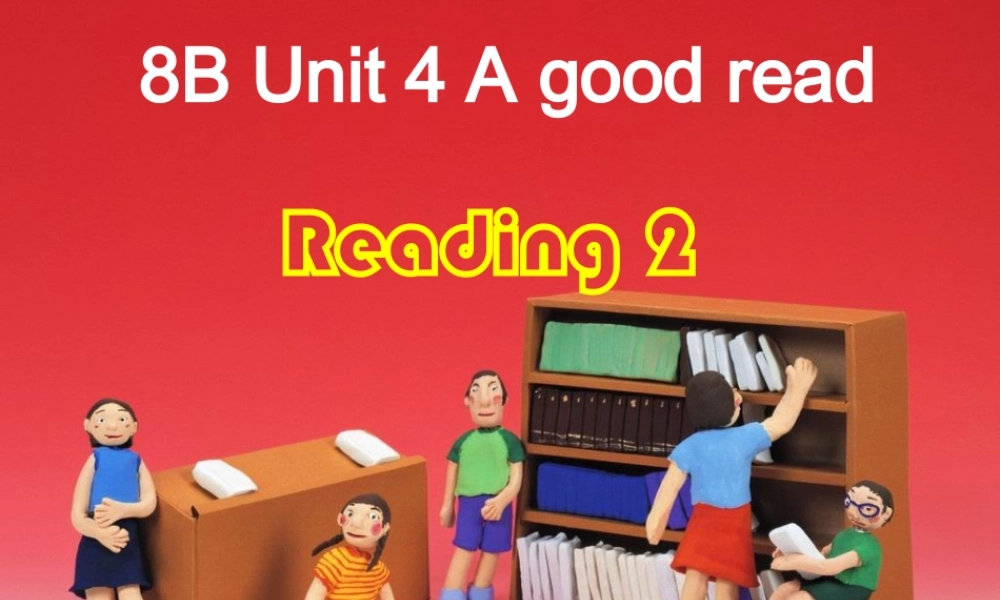 江苏省兴化市昭阳湖初级中学八年级英语下册 Unit 4 A good read reading 2课件 .ppt