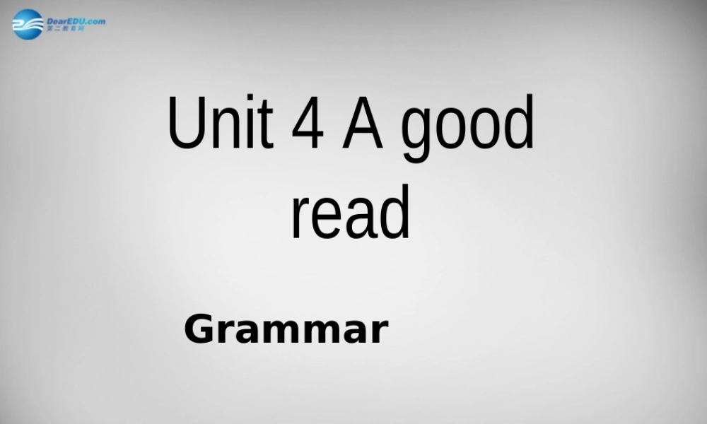 江苏省兴化市昭阳湖初级中学八年级英语下册 Unit 4 A good read Grammar课件 .ppt