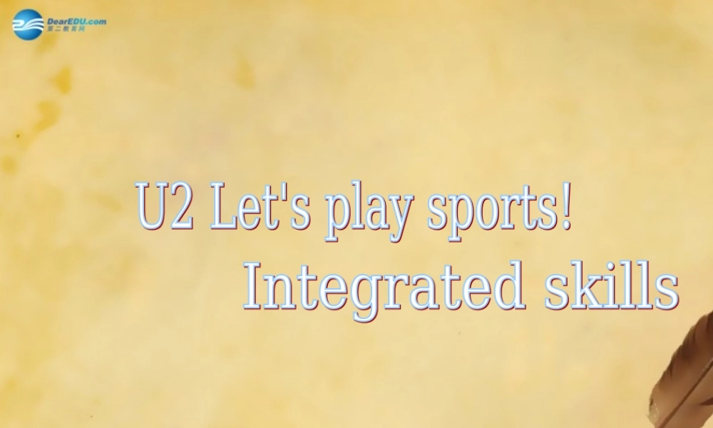江苏省徐州市沛县杨屯中学七年级英语上册 Unit 2 Let’s play sports Integrated skills课件 .ppt