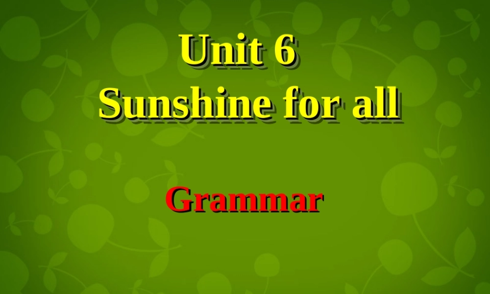 江苏省盐城市大丰市万盈第二中学八年级英语下册 Unit 6 Sunshine for all Grammar 2课件 .ppt