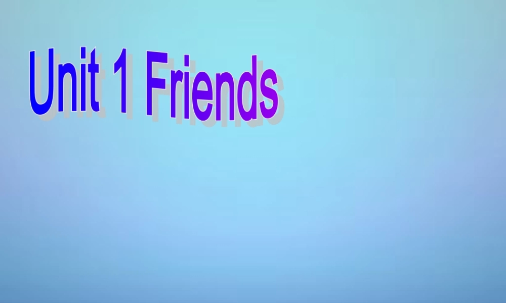 江苏省盐城市亭湖新区实验学校八年级英语上册 Unit 1 Friends Reading II课件.ppt