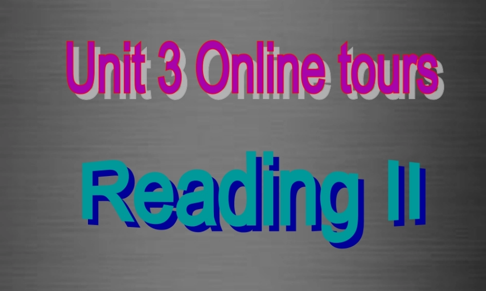 江苏省盐城市盐都县郭猛中学八年级英语下册《Unit 3 Online tours Reading II》课件 .ppt