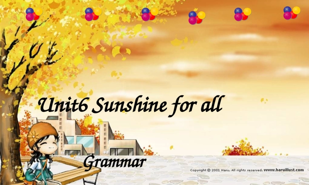 江苏省盐城市盐都县郭猛中学八年级英语下册《Unit 6 Sunshine for all Grammar》课件 .ppt
