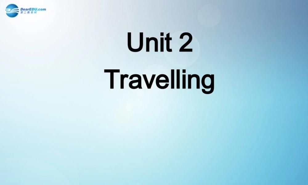 江苏省盐城市永丰初级中学八年级英语下册 Unit 2 Travelling Integrated skills课件 .ppt