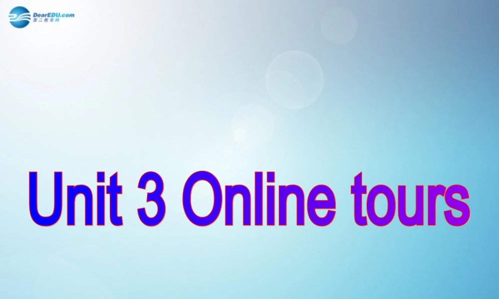 江苏省盐城市永丰初级中学八年级英语下册 Unit 3 Online tours Reading II课件 .ppt