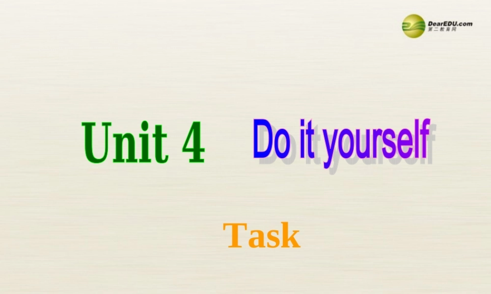 江苏省扬中市同德中学八年级英语上册 8A Unit 4 Do it yourself课件.ppt