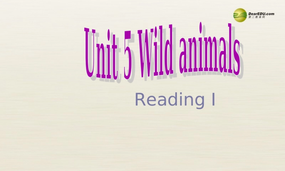 江苏省扬中市同德中学八年级英语上册 8A Unit 5 Wild animals课件4.ppt