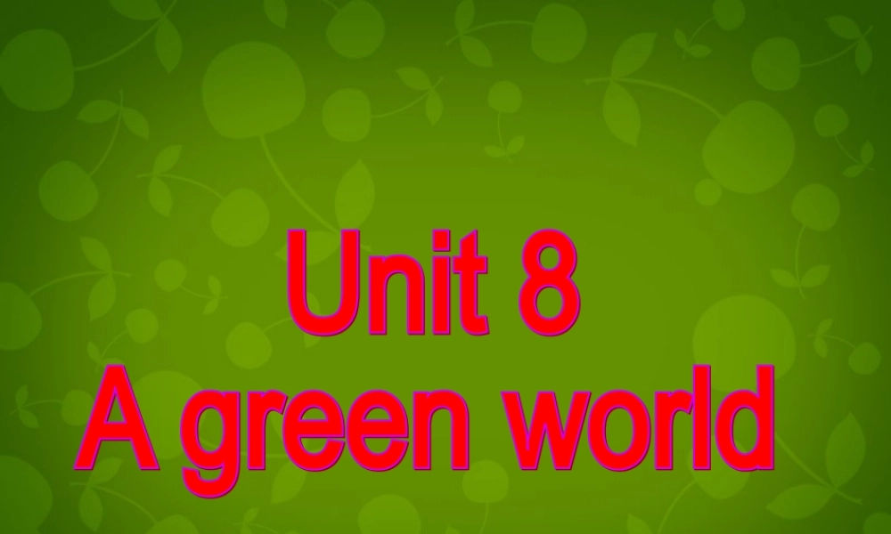 江苏省仪征市月塘中学八年级英语下册 Unit 8 A green World grammar课件1 .ppt