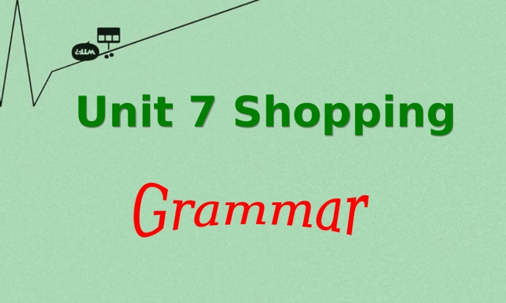 江苏省仪征市月塘中学七年级英语上册 Unit 7 Shopping Grammar课件 .ppt
