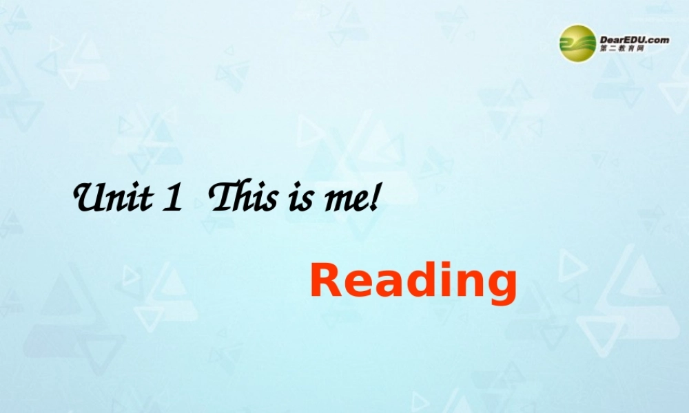 江苏省宜兴市屺亭中学七年级英语上册 7A Unit 1 This is me Reading课件 .ppt