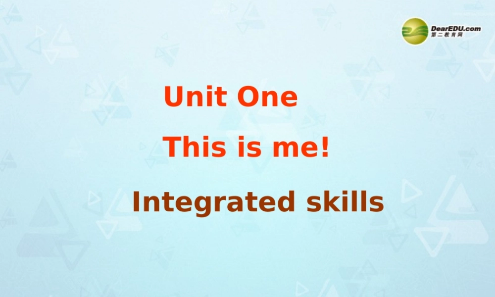 江苏省宜兴市屺亭中学七年级英语上册 7A Unit 1 This is me Intergrated skills课件 .ppt