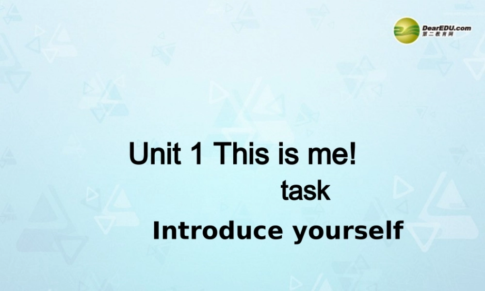 江苏省宜兴市屺亭中学七年级英语上册 7A Unit 1 This is me Task课件 .ppt