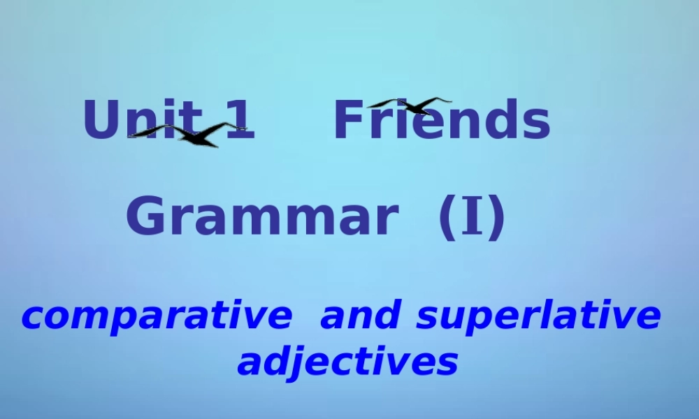 江苏省永丰初级中学八年级英语上册 Unit 1 Friends Grammar课件1.ppt
