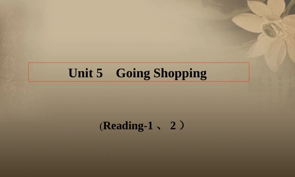 江苏省宜兴市屺亭中学七年级英语上册 7A Unit 7 Shopping Reading课件 .ppt