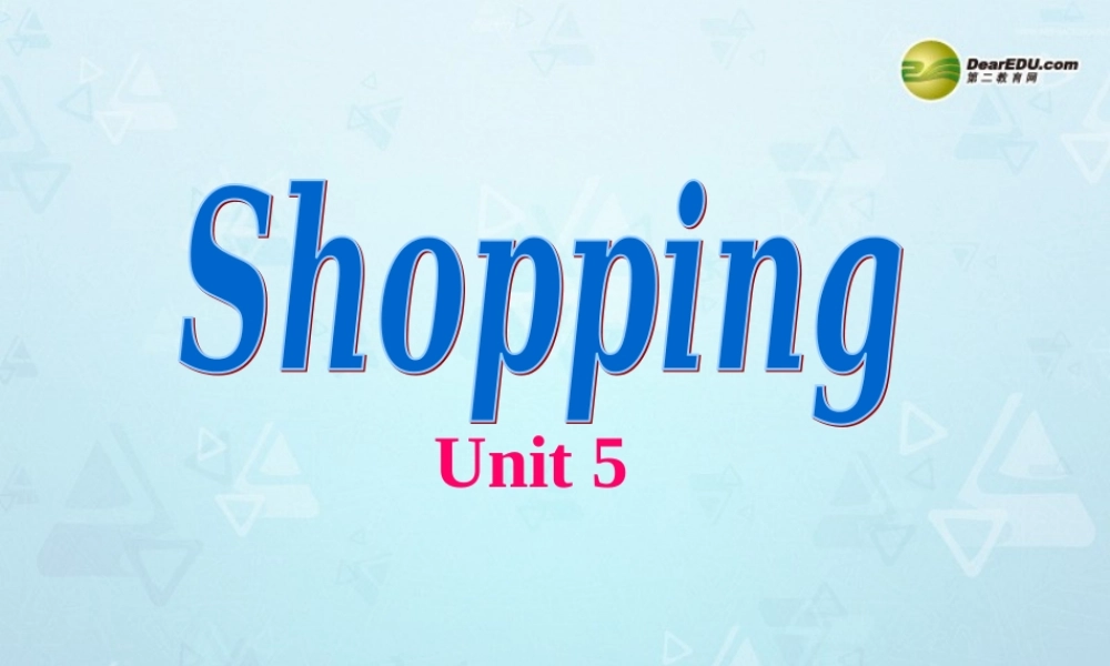 江苏省宜兴市屺亭中学七年级英语上册 7A Unit 7 Shopping Welcome课件 .ppt
