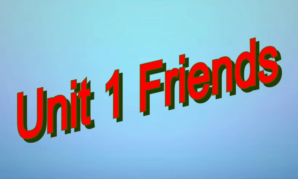 江苏省永丰初级中学八年级英语上册 Unit 1 Friends Integrated skills B & Study skills课件.ppt