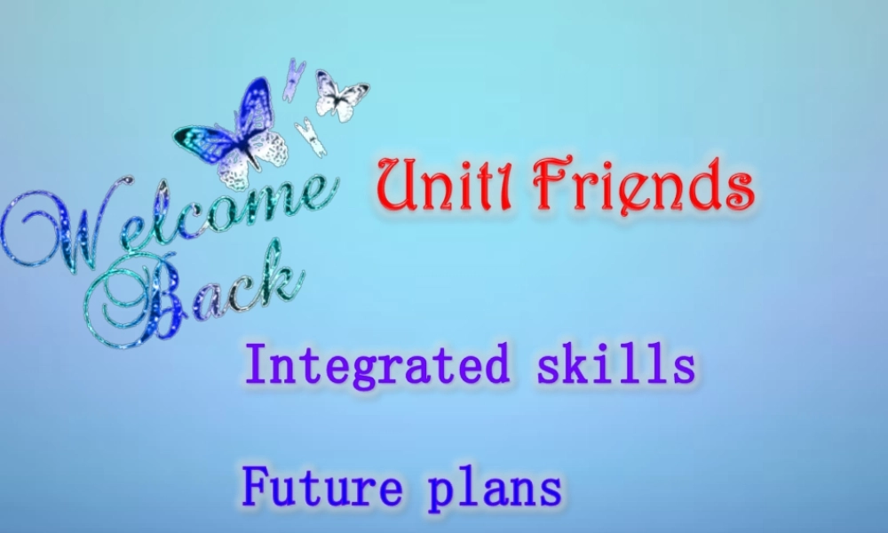 江苏省永丰初级中学八年级英语上册 Unit 1 Friends Integrated skills课件2.ppt